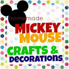 The best of mickey mouse birthday party ideas, party supplies source and diy materials. Homemade Mickey Mouse Crafts And Decorations Mad In Crafts