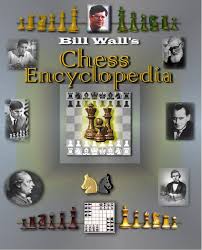 Chess Encyclopedia by Jerry Wall