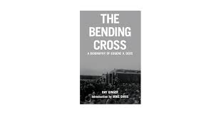 The Bending Cross: A Biography of Eugene Victor Debs: Ginger, Ray, Davis,  Mike: 9781931859400: Amazon.com: Books