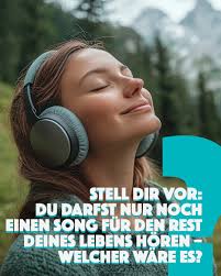 Nur ein Song. Für immer. 🎵 Welcher wäre es