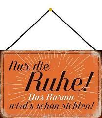 Schild Spruch Nur Die Ruhe Karma Wirds Schon Richten 20 X 30 Cm Mit Kordel Eur 14 49 Picclick Fr