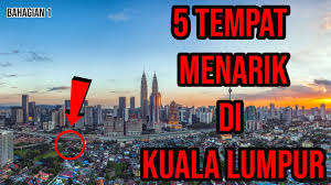 Apa saja tempat yang menyediakan pemandangan & tengara terbaik di kuala lumpur untuk wisatawan dengan anggaran terbatas? 5 Tempat Menarik Di Kuala Lumpur Wajib Anda Pergi Bahagian 1 Youtube