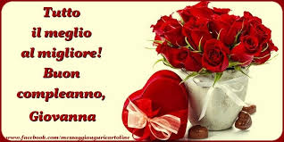 Tantissimi Auguri Di Buon Compleanno Giovanna Cartoline Di Compleanno Per Giovanna M Immagini Di Buon Compleanno Buon Compleanno Auguri Di Buon Compleanno