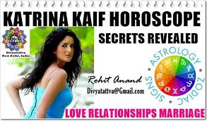 Katrina Kaif Horoscope Birth Charts Zodiac Sign Love Astrology Predictions Kundali Analysis Of Marriage Career Movies By Top Astrologer Rohit Anand Horoscope Love Astrology Katrina Kaif