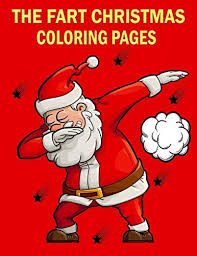 You will find drawings representing santa claus a simple and cute christmas wreath to color. The Fart Christmas Coloring Pages Santa Surfing Skating Dj Lady Skelton Cute Dog Bear Reindeer 30 Funny Farting Christmas Colouring Book For Kids And Adults For Relaxation Stress Relief By Holidays