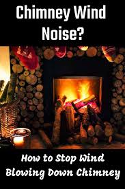 Chimney Wind Noise How To Stop Wind Blowing Down Chimney Noise Sound Proofing Wind