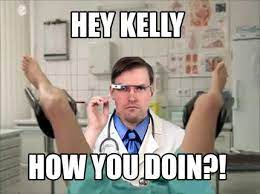 Meme Creator Funny Hey Kelly How You Doin Meme Generator At Memecreator Org