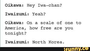 Check spelling or type a new query. Haikyuu Iwaoi Iwaizumi Oikawa Incorrectquotes Haikyuu Quotes Haikyuu Funny Incorrect Haikyuu Quotes