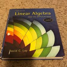 Applications version, 11th edition elementary linear algebra: Linear Algebra And Its Applications 3rd Edition