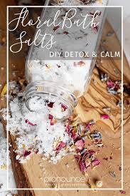 Or infuse calendula petals, which are said to have healing properties, into bath and body products. Diy Floral Bath Salts For Detox And Calm Pronounce Skincare Herbal Boutique
