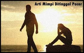 Check spelling or type a new query. Arti Mimpi Ditinggal Pacar Menurut Primbon Dan Islam
