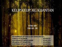 As of now, the exploration is entrusted to kuala selangor district council and it has grown rapidly with the. Kelip Kelip Kg Kuantan