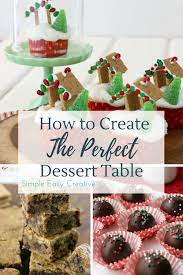 How To Create The Perfect Holiday Dessert Table Diy Food Recipes Holiday Desserts Table Homemade Holiday