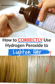 It's important that the areas that you're going to lighten are in perfect health and are not irritated or damaged as peroxide can cause burning. Today We Will Be Discussing All About How To Lighten Hair With Hydrogen Peroxide At Home Via Styletips1o1 Aclarar El Cabello Pelo Oxigenado Agua Oxigenada