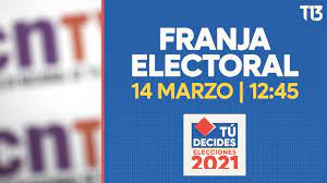 Tomaremos el caso de chile. Franja Electoral 14 Marzo Mediodia Tudecides 2021 Youtube