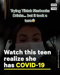 Nowthis Her Teen Realizes She Has Covid 19 While Filming A Tiktok Video Facebook