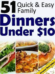 These easy dinner recipes put a little pep back into your weekly rotation, but are still simple and satisfying for a busy family meal. Free E Cookbook 51 Quick Easy Family Dinners Under 10 Quick Easy Family Dinners Easy Family Dinners Family Dinner