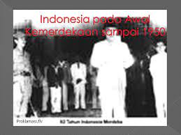 Kemerdekaan telah membawa perubahan yang sangat besar terhadap kehidupan masyarakat indonesia. Indonesia Pada Awal Kemerdekaan Sampai Ppt Download