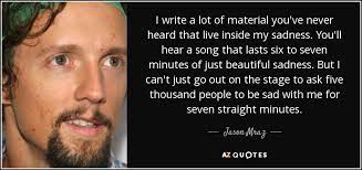 Authors topics quote of the day random. 200 Quotes By Jason Mraz Page 2 A Z Quotes