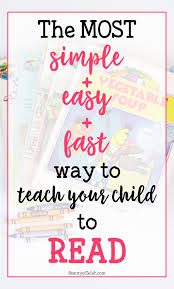 The Most Simple Easy Fast Way To Teach Your Child To Read Teaching How To Teach Kids Homeschool Reading