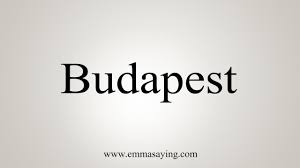 In the world of words and all of t. How To Say Budapest Youtube