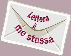 Lettera A Me Stessa Stupenda Da Leggere E Condividere Parola Di Libero Lettera Lettera A Parole