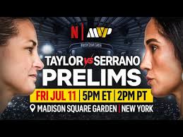 PRELIMS: Katie Taylor vs. Amanda Serrano 3