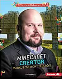Maybe you would like to learn more about one of these? Buy Minecraft Creator Markus Notch Persson Stem Trailblazer Bios Book Online At Low Prices In India Minecraft Creator Markus Notch Persson Stem Trailblazer Bios Reviews Ratings Amazon In