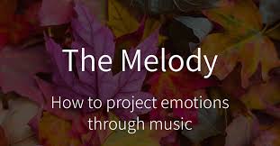Explore 17 apps like melody, all suggested and ranked by the alternativeto user community. How To Project Emotions Through Music Melody