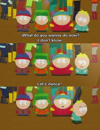 South Park Butters Thiern Reactions And Butters Dance Is Hilarious South Park Funny South Park Anime South Park Quotes