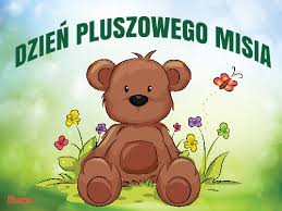 Każde dziecko przyszło do przedszkola ze swoim misiem a dodatkowo odwiedził nas duży miś pluszowy ze . Plakat Dzien Pluszowego Misia Scenariusze Zajec I Artykuly Miesiecznik Blizej Przedszkola