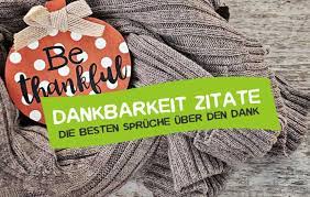 Dankbarkeit Zitate 60 Spruche Uber Den Dank Careelite