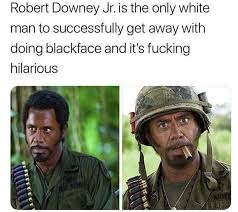 It has also led to the creation of some quality dank memes. Black Face Meme