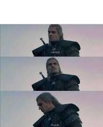 Dopl3r Com Memes Hmm Fuck Says The Witcher Meme Template Format