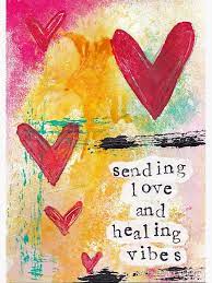 Sending Love and Healing Vibes