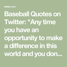  Baseball Quotes On Twitter Baseball Quotes Quotes Baseball