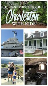 The Best Things To Do In Charleston Sc With Kids South Carolina Vacation Charleston South Carolina Vacation Charleston Travel