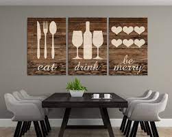 Warm earthy shades, fruit designs, and even rooster motifs will bring a sense of elegance to your surroundings. Rustic Eat Drink And Be Merry Canvases Kitchen Wall Decor Dining Room Wall Decor Decor