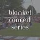 Blanket Concert Series event in Smyrna, GA