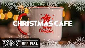 Christmas Coffee Shop Ambience Smooth Jazz With Christmas Ambience Youtube