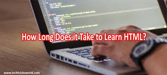 You won't learn much, though, but enough for you to claim you know some and do something with it, say, a nice looking button that pops up a dialog when clicked. How Long Does It Take To Learn Html