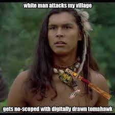 Maybe you would like to learn more about one of these? Native American Memes Posts Facebook