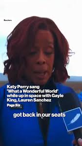 Gayle King revealed that the best part of being in space was when Katy  Perry started singing. 🚀