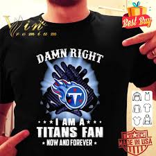 The tennessee titans started as the houston oilers in 1960 as a charter member of the american football league (afl). Logo Tennessee Titans Damn Right I Am A Titans Fan Now And Forever Shirt Hoodie Sweatshirt Longsleeve Tee