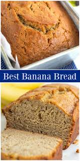 Best Banana Bread Recipe In 2020 Best Banana Bread Banana Bread Recipes Banana Recipes