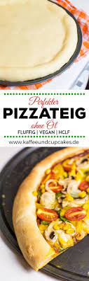 perfekter pizzateig ohne ol rezept der perfekte pizzateig pizza teig pizzateig rezept