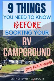 9 Important Things To Know Before Booking Your Rv Campground Livin Life With Lori Rv Life Travel Outdoor Adventures Rv Campgrounds Best Rv Parks Outdoors Adventure