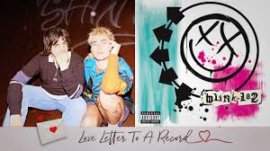 We did not find results for: Love Letter To A Record Towns On Blink 182 S Self Titled Record Music Feeds
