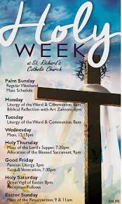 Μεγάλη δευτέρα, megale deutera) is the monday of holy week, which is the week before easter. Holy Week Schedule St Richard S Catholic Church Richfield Mn