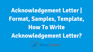 This letter is being written to the city court to inform the authorities about the false accusation against me last day of date. Acknowledgement Letter Format Samples Template How To Write Acknowledgement Letter A Plus Topper